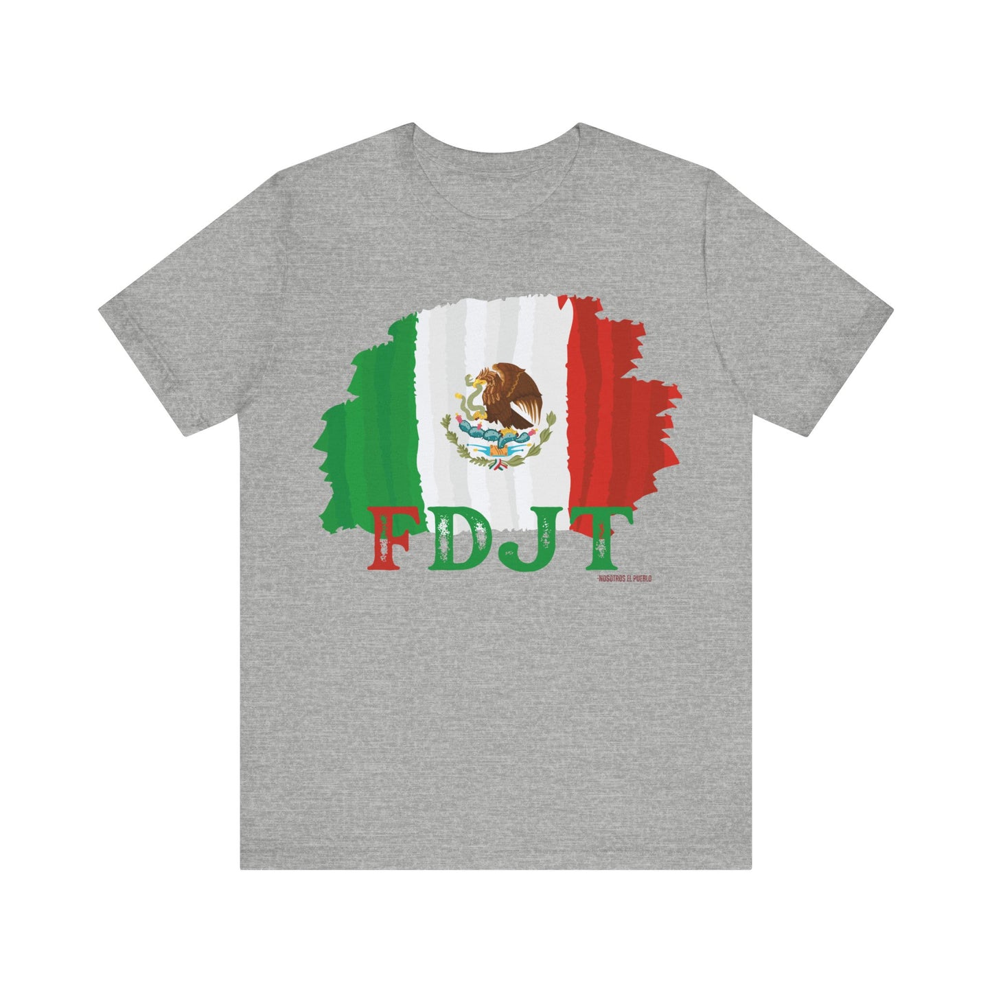 FDJT México Flag Tee – Bold. United. Proud. 🇲🇽