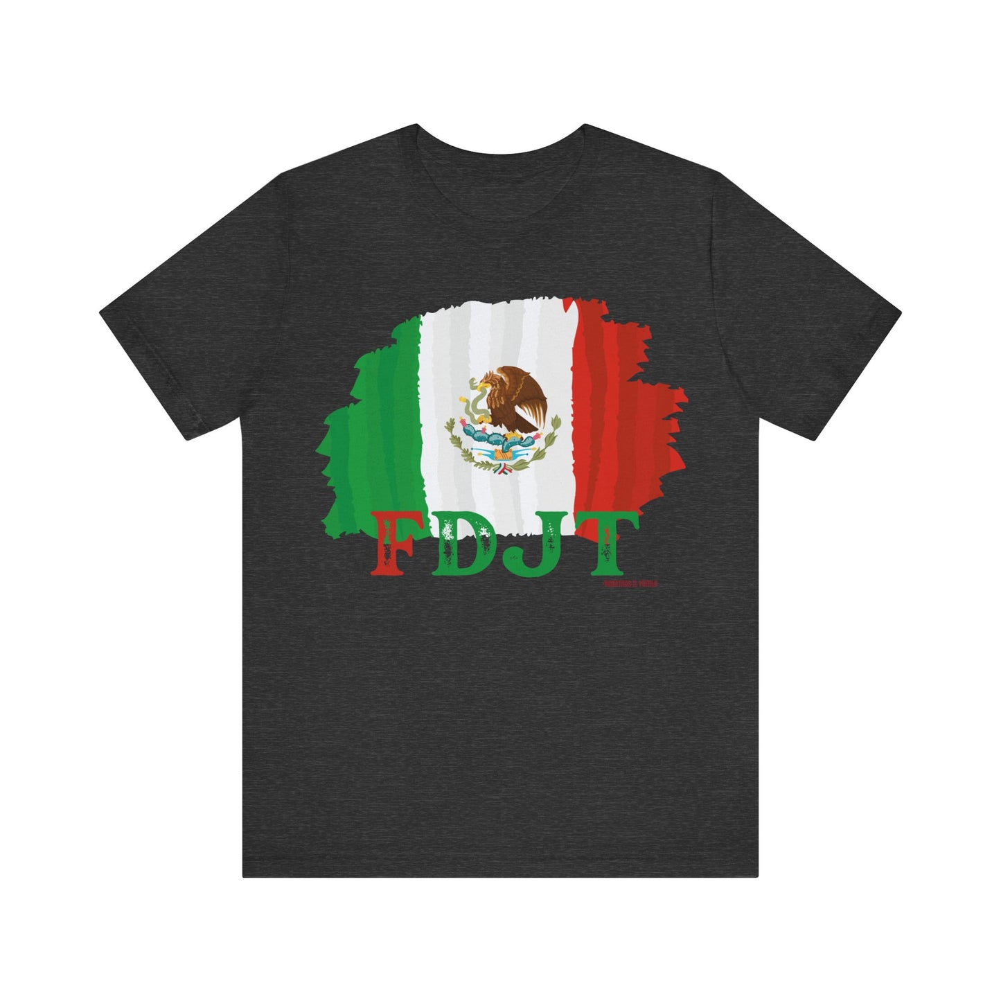 FDJT México Flag Tee – Bold. United. Proud. 🇲🇽